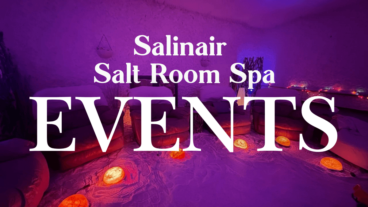 Upcoming Events at The Salt Room Spa
